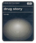 Drug Story